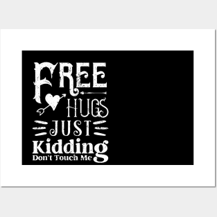 Funny Free Hugs Just Kidding Don't Touch Me Gifts Posters and Art